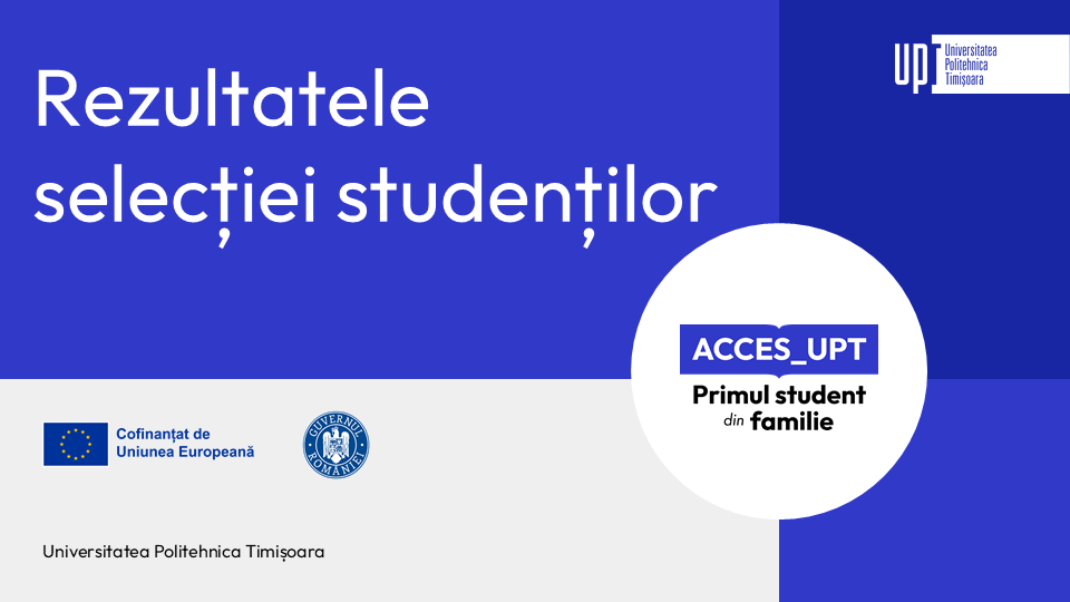 Rezultatele selecției studenților în proiectul acces_UPT