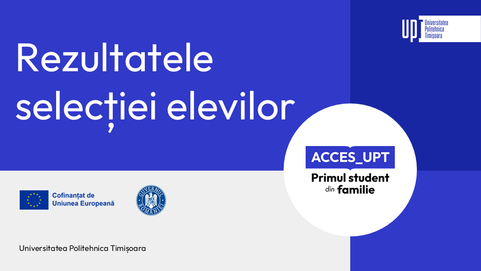 Rezultatele selecției elevilor în proiectul ACCES_UPT