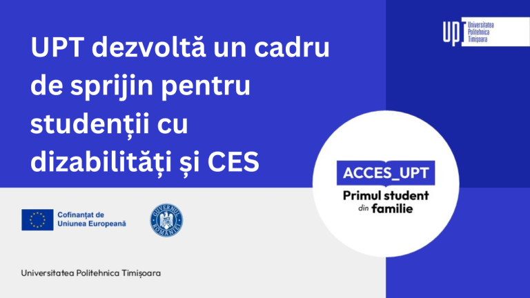 UPT dezvoltă un cadru de sprijin pentru studenții cu dizabilități și CES
